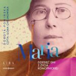 Maria. Dziesięć dni z życia Konopnickiej — okładka audiobooka