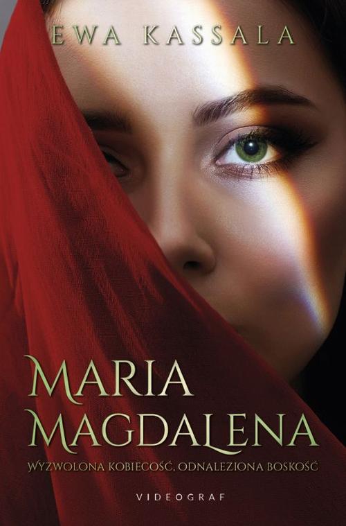 Tytuł: Maria Magdalena. Wyzwolona kobiecość, odnaleziona boskość
Autor: Ewa Kassala
Wydawnictwo: Videograf
Formaty: EPUB, MOBI