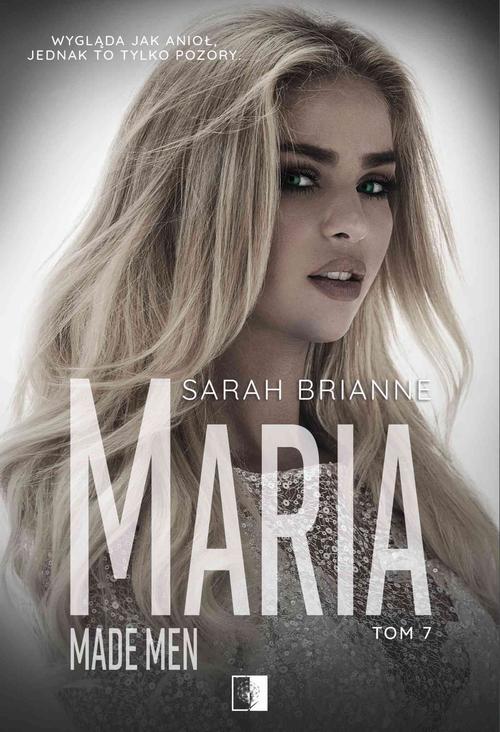 Tytuł: Maria
Autor: Sarah Brianne
Wydawnictwo: NieZwykłe
Formaty: EPUB, MOBI, PDF