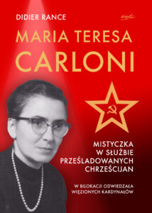 Tytuł: Maria Teresa Carloni: Mistyczka w służbie prześladowanych chrześcijan
Autor: Didier Rance
Wydawnictwo: Wydawnictwo Esprit
Formaty: EPUB, MOBI