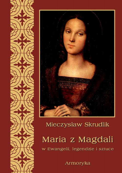 Tytuł: Maria z Magdali w Ewangelii, legendzie i sztuce
Autor: Mieczysław Skrudlik
Wydawnictwo: Armoryka
Formaty: PDF