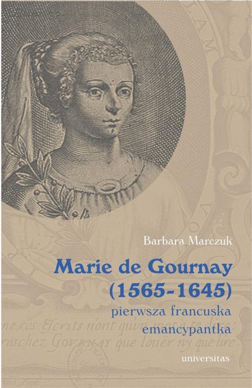 Marie de Gournay (1565-1645) pierwsza francuska emancypantka — okładka e-booka
