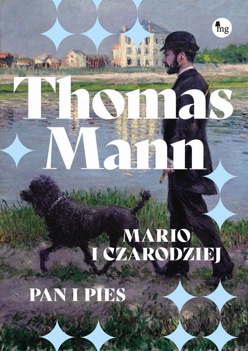 Tytuł: Mario i czarodziej / Pan i pies
Autor: Thomas Mann
Wydawnictwo: MG
Formaty: EPUB, MOBI
