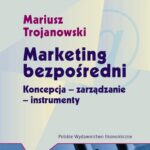 Tytuł: Marketing bezpośredni
Autor: Mariusz Trojanowski
Wydawnictwo: PWE
Formaty: PDF