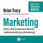 Tytuł: Marketing
Autor: Brian Tracy
Wydawnictwo: MT Biznes
Formaty: MP3