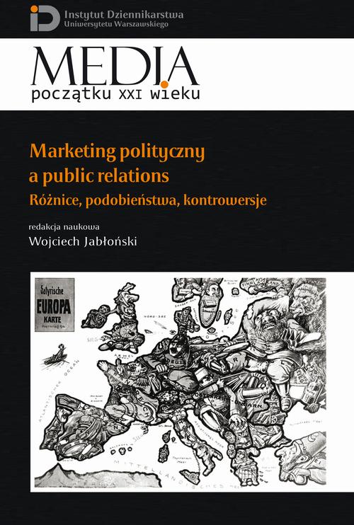 Tytuł: Marketing polityczny a public relations
Autor: Wojciech Jabłoński
Wydawnictwo: Aspra
Formaty: PDF