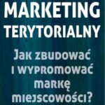 Tytuł: Marketing terytorialny
Autor: Robert Stępowski
Wydawnictwo: WydawnictwoAutorskie.pl
Formaty: EPUB, MOBI, PDF