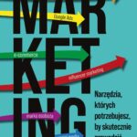 Tytuł: Marketing w twojej firmie
Autor: Norbert Oruba
Wydawnictwo: MT Biznes
Formaty: MOBI, EPUB