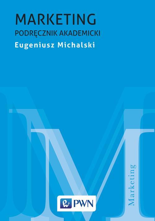 Tytuł: Marketing
Autor: Eugeniusz Michalski
Wydawnictwo: Wydawnictwo Naukowe PWN
Formaty: MOBI, EPUB