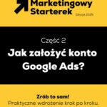Tytuł: Marketingowy Starterek. Edycja 2025. Część 2. Jak założyć konto Google Ads?
Autor: Robert Duda
Wydawnictwo: SukceswInternecie.pl
Formaty: PDF, EPUB, MOBI
