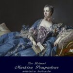 Tytuł: Markiza Pompadour - miłośnica królewska
Autor: Leo Belmont
Wydawnictwo: Armoryka
Formaty: MOBI, EPUB