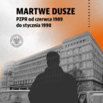 Martwe dusze. PZPR od czerwca 1989 do stycznia 1990 — okładka e-booka