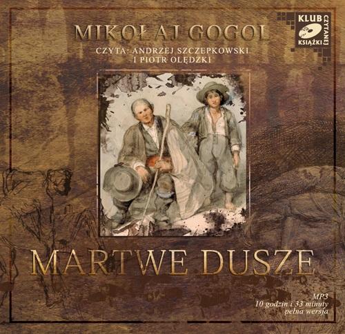 Tytuł: Martwe dusze
Autor: Mikołaj Gogol
Wydawnictwo: SMPB
Formaty: MP3