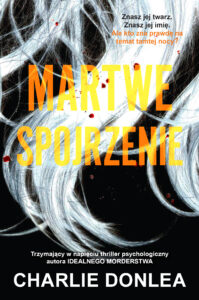 Tytuł: Martwe spojrzenie
Autor: Charlie Donlea
Wydawnictwo: FILIA
Formaty: EPUB, MOBI