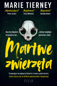 Tytuł: Martwe zwierzęta
Autor: Marie Tierney
Wydawnictwo: FILIA
Formaty: EPUB, MOBI