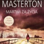 Tytuł: Martwi za życia
Autor: Graham Masterton
Wydawnictwo: Albatros
Formaty: EPUB, MOBI