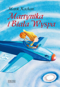 Tytuł: Martynika i Biała Wyspa
Autor: Marek Kochan
Wydawnictwo: Zysk i S-ka
Formaty: EPUB, MOBI