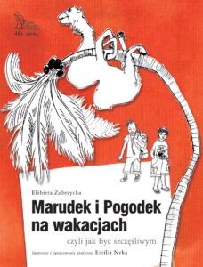 Tytuł: MARUDEK I POGODEK NA WAKACJACH czyli jak być szczęśliwym
Autor: Elżbieta Zubrzycka
Wydawnictwo: Gdańskie Wydawnictwo Psychologiczne Elżbieta Zubrzycka
Formaty: PDF
