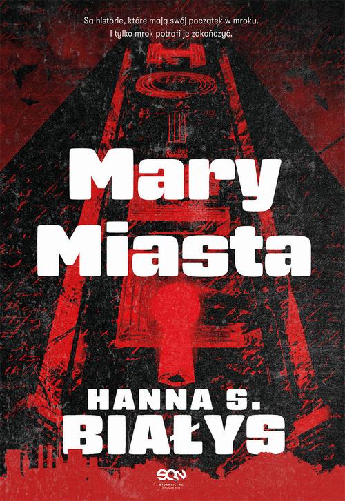 Tytuł: Mary Miasta
Autor: Hanna Szczukowska-Białys
Wydawnictwo: SQN
Formaty: EPUB, MOBI
