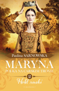 Maryna. Polka na carskim tronie (#2). Maryna. Polka na carskim tronie cz. 2 Hołd ruski. Hołd ruski — okładka e-booka