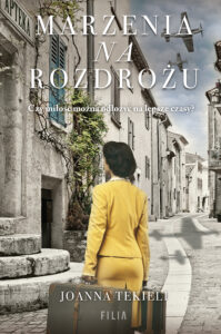 Tytuł: Marzenia na rozdrożu
Autor: Joanna Tekieli
Wydawnictwo: FILIA
Formaty: EPUB, MOBI