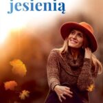 Tytuł: Marzenia spełniają się jesienią
Autor: Marta Nowik
Wydawnictwo: Novae Res
Formaty: MOBI, EPUB