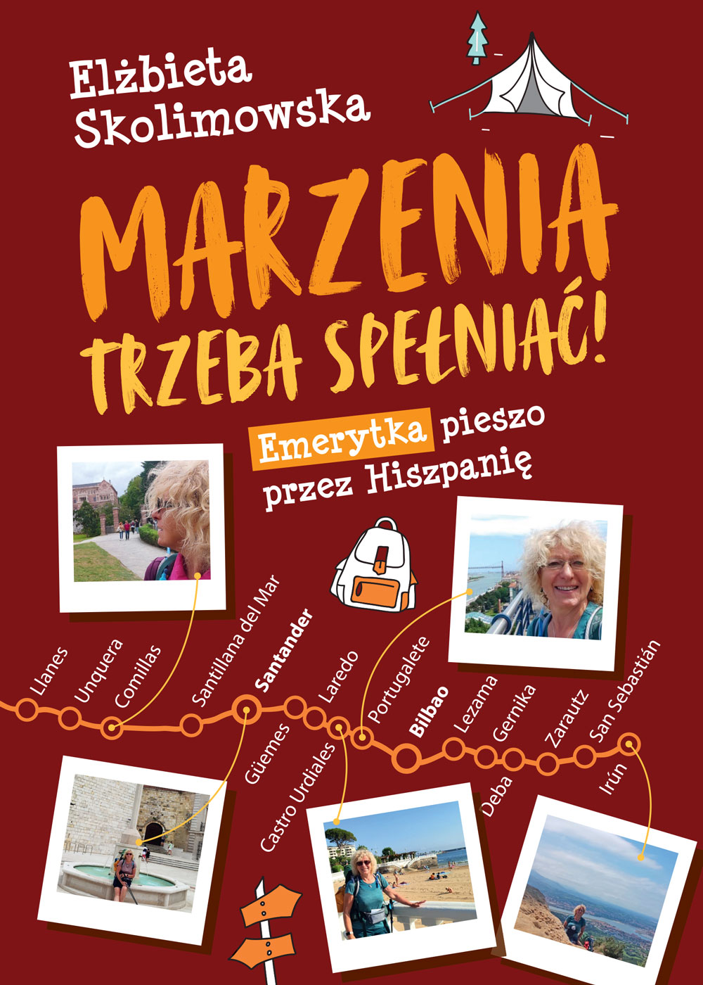 Tytuł: Marzenia trzeba spełniać!. Emerytka pieszo przez Hiszpanię
Autor: Elżbieta Skolimowska
Wydawnictwo: Sorus
Formaty: EPUB, PDF, MOBI