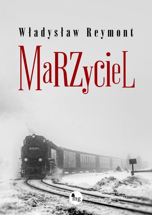 Tytuł: Marzyciel
Autor: Władysław Reymont
Wydawnictwo: MG
Formaty: MOBI, EPUB