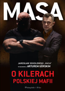 Masa o kilerach polskiej mafii. Jarosław Sokołowski "Masa" w rozmowie z Arturem Górskim — okładka e-booka