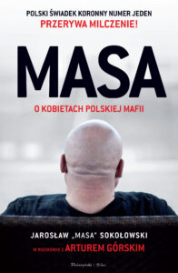 MASA o kobietach polskiej mafii. Jarosław "Masa" Sokołowski w rozmowie z Arturem Górskim — okładka e-booka