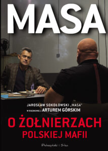 Masa o żołnierzach polskiej mafii. Jarosław Sokołowski "Masa" w rozmowie z Arturem Górskim — okładka e-booka