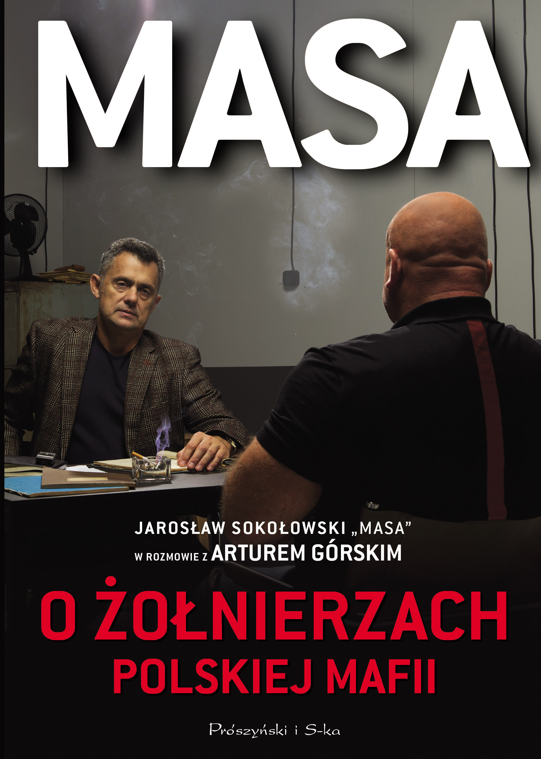 Tytuł: Masa o żołnierzach polskiej mafii. Jarosław Sokołowski "Masa" w rozmowie z Arturem Górskim
Autor: Artur Górski
Wydawnictwo: Prószyński Media
Formaty: EPUB, MOBI