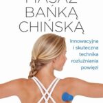 Tytuł: Masaż bańką chińską. Innowacyjna i skuteczna technika rozluźniania powięzi
Autor: Heike Oellerich, Miriam Wessels
Wydawnictwo: Vital
Formaty: PDF