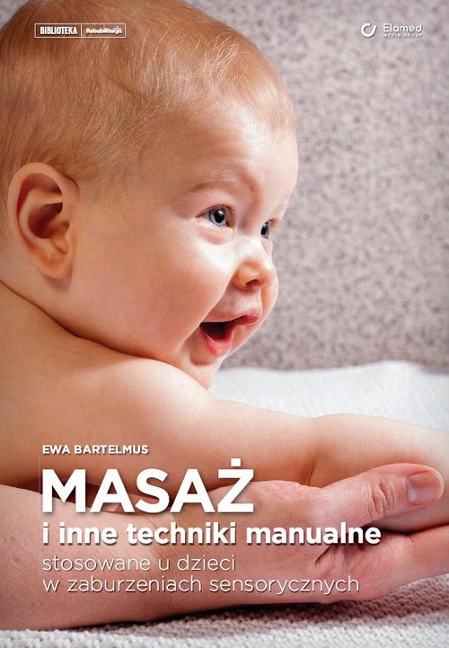 Masaż i inne techniki manualne stosowane u dzieci w zaburzeniach sensorycznych — okładka e-booka