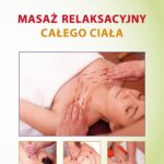 Masaż relaksacyjny całego ciała. Porady lekarza rodzinnego — okładka e-booka