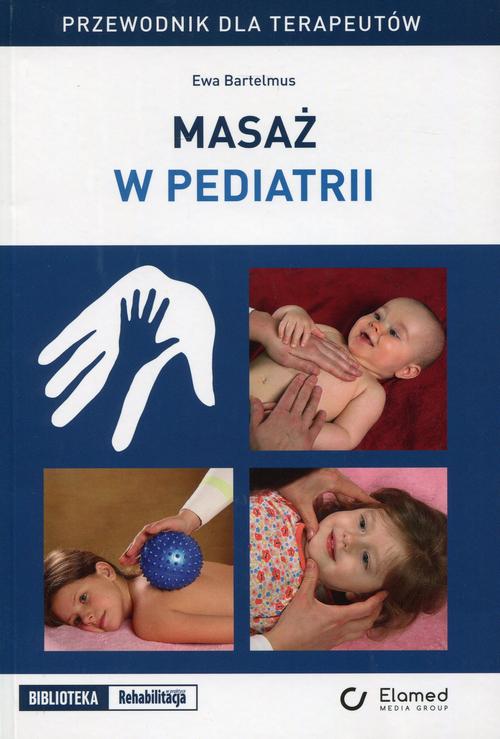Masaż w pediatrii. Przewodnik dla terapeutów — okładka e-booka