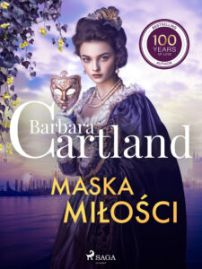Tytuł: Maska miłości – Ponadczasowe historie miłosne Barbary Cartland
Autor: Barbara Cartland
Wydawnictwo: SAGA Egmont
Formaty: EPUB, MOBI