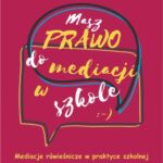 Masz Prawo do Mediacji w Szkole — okładka e-booka