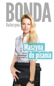 Tytuł: Maszyna do pisania. Kurs kreatywnego pisania
Autor: Katarzyna Bonda
Wydawnictwo: Muza
Formaty: EPUB, MOBI