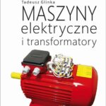 Tytuł: Maszyny elektryczne i transformatory
Autor: Tadeusz Glinka
Wydawnictwo: Wydawnictwo Naukowe PWN
Formaty: EPUB, MOBI