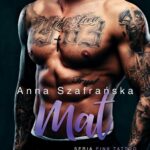 Tytuł: Mat
Autor: Anna Szafrańska
Wydawnictwo: JakBook
Formaty: MOBI, EPUB