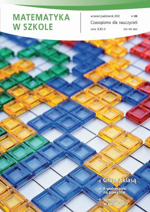 Tytuł: Matematyka w Szkole. Czasopismo dla nauczycieli. Nr 66
Autor: Praca zbiorowa
Wydawnictwo: Gdańskie Wydawnictwo Oświatowe
Formaty: PDF