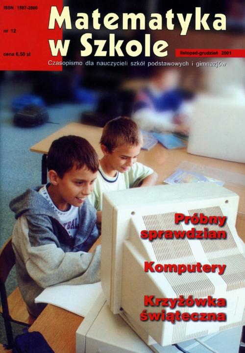 Tytuł: Matematyka w Szkole. Czasopismo dla nauczycieli szkół podstawowych i gimnazjów. Nr 12
Autor: Praca zbiorowa
Wydawnictwo: Gdańskie Wydawnictwo Oświatowe
Formaty: PDF