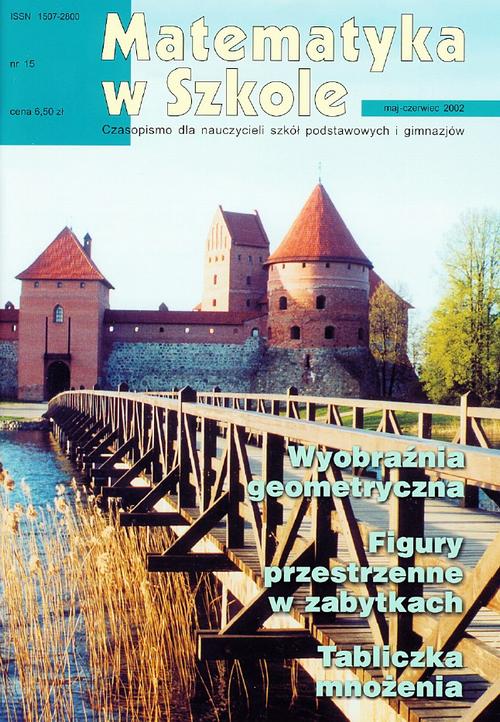 Tytuł: Matematyka w Szkole. Czasopismo dla nauczycieli szkół podstawowych i gimnazjów. Nr 15
Autor: Praca zbiorowa
Wydawnictwo: Gdańskie Wydawnictwo Oświatowe
Formaty: PDF