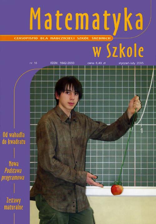 Tytuł: Matematyka w Szkole. Czasopismo dla nauczycieli szkół średnich. Nr 16
Autor: Praca zbiorowa
Wydawnictwo: Gdańskie Wydawnictwo Oświatowe
Formaty: PDF
