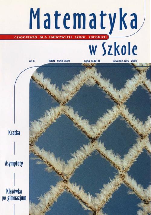 Tytuł: Matematyka w Szkole. Czasopismo dla nauczycieli szkół średnich. Nr 6
Autor: Praca zbiorowa
Wydawnictwo: Gdańskie Wydawnictwo Oświatowe
Formaty: PDF