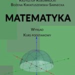 Tytuł: Matematyka. Wykład. Kurs podstawowy
Autor: Bożena Kwiatuszewska-Sarnecka, Krzysztof Kołowrocki
Wydawnictwo: Uniwersytet Morski w Gdyni
Formaty: PDF