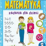 Tytuł: Matematyka Zadania dla dzieci Poziom 1
Autor: Beata Guzowska
Wydawnictwo: Literat
Formaty: PDF