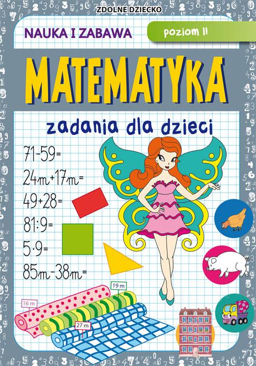 Tytuł: Matematyka Zadania dla dzieci Poziom II
Autor: Beata Guzowska
Wydawnictwo: Literat
Formaty: PDF