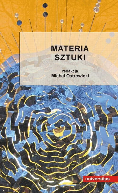 Tytuł: Materia sztuki
Autor: Michał Ostrowicki
Wydawnictwo: Universitas
Formaty: PDF